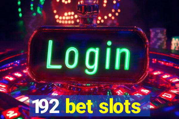 192 bet slots